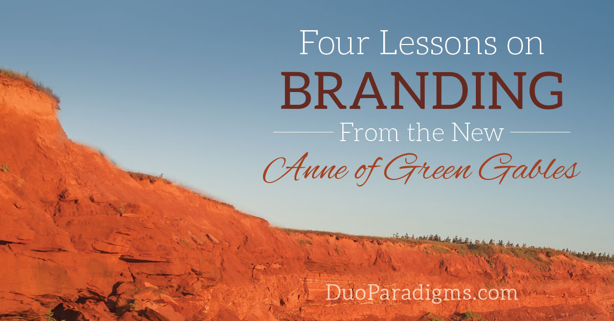 Four Lessons on Branding from the New Anne of Green Gables